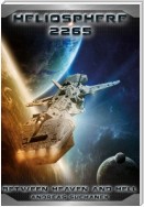 Heliosphere 2265, Volume 10: Between Heaven and Hell (Science Fiction)
