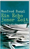 Ein Echo jener Zeit