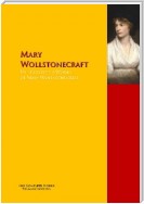 The Collected Works of Mary Wollstonecraft