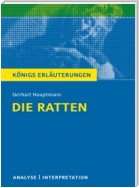 Die Ratten von Gerhart Hauptmann. Textanalyse und Interpretation mit ausführlicher Inhaltsangabe und Abituraufgaben mit Lösungen.