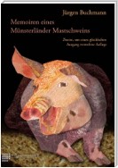 Memoiren eines Münsterländer Mastschweins