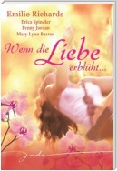 Wenn die Liebe erblüht