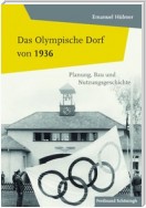 Das Olympische Dorf von 1936