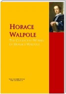 The Collected Works of Horace Walpole