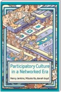 Participatory Culture in a Networked Era