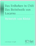 Das Erdbeben in Chili/Das Bettelweib von Locarno