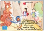 La historia de la pequeña golondrina Lucía que no quiere volar al sur. Español-Inglés. / The story of the little swallow Olivia, who does not want to fly South. Spanish-English.