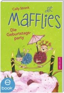 Die Mafflies - Die Geburtstagsparty
