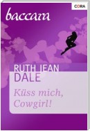 Küss mich, Cowgirl!