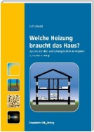 Welche Heizung braucht das Haus?.