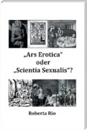 „Ars Erotica“ oder „Scientia Sexualis“?
