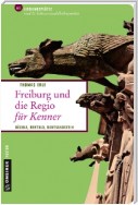 Freiburg und die Regio für Kenner