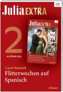 Julia Extra Band 384 - Titel 2: Flitterwochen auf Spanisch