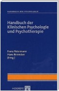 Handbuch der Klinischen Psychologie und Psychotherapie