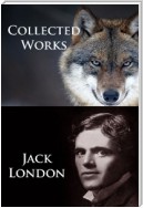 Jack London - Collected Works