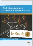 Vertretungsstunden schnell und sinnvoll Klasse 5