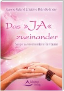 Das 'JA' zueinander