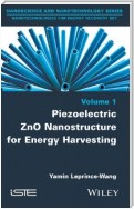 Piezoelectric ZnO Nanostructure for Energy Harvesting, Volume 1