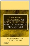 Radiation Processing of Polymer Materials and Its Industrial Applications