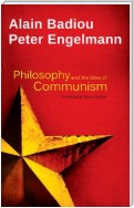 Philosophy and the Idea of Communism