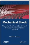 Mechanical Vibration and Shock Analysis, Volume 2, Mechanical Shock