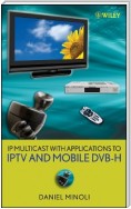 IP Multicast with Applications to IPTV and Mobile DVB-H
