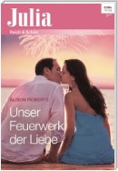 Unser Feuerwerk der Liebe