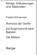 Romulus der Große / Ein Engel kommt nach Babylon / Der Meteor. Textanalyse und Interpretation.