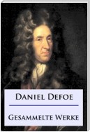 Daniel Defoe - Gesammelte Werke
