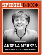 Angela Merkel - Porträts und Interviews aus dem SPIEGEL