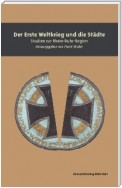 Der Erste Weltkrieg und die Städte