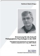 Erinnerungen für die Zukunft - Pädagogische Psychologie in der DDR