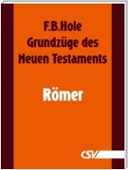 Grundzüge des Neuen Testaments - Römer