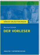 Der Vorleser von Bernhard Schlink. Textanalyse und Interpretation mit ausführlicher Inhaltsangabe und Abituraufgaben mit Lösungen.