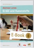 Abenteuer Lernen: Erdöl und Kunststoffe