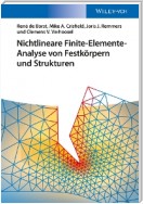 Nichtlineare Finite-Elemente-Analyse von Festkörpern und Strukturen