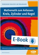 Mathematik zum Anfassen: Kreis, Zylinder und Kegel