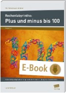 Rechenlabyrinthe: Plus und minus bis 100