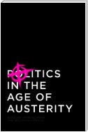 Politics in the Age of Austerity