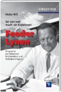 "Sei naiv und mach' ein Experiment": Feodor Lynen