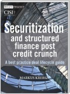 Securitization and Structured Finance Post Credit Crunch