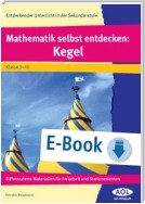 Mathematik selbst entdecken: Kegel