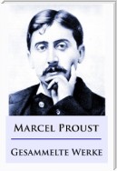 Marcel Proust - Gesammelte Werke