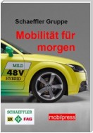 Schaeffler Gruppe - Mobilität für morgen