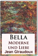 Bella - Moderne und Liebe