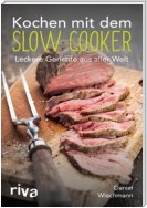 Kochen mit dem Slow Cooker
