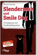 Slenderman und Smile Dog