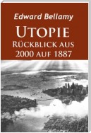 Utopie - Rückblick aus 2000 auf 1887