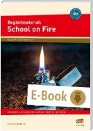 Begleitmaterial: School on Fire (Niveau B1)