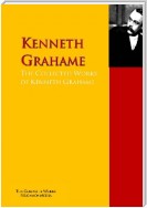 The Collected Works of Kenneth Grahame